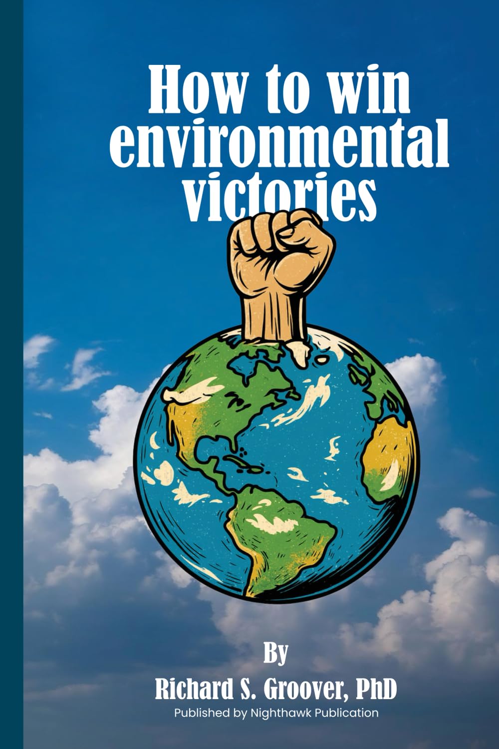 How to win Environmental Victories