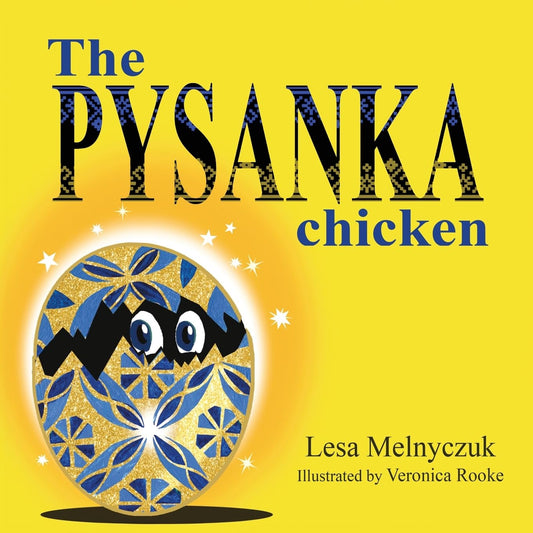 The Pysanka Chicken (Baba's Chooks)