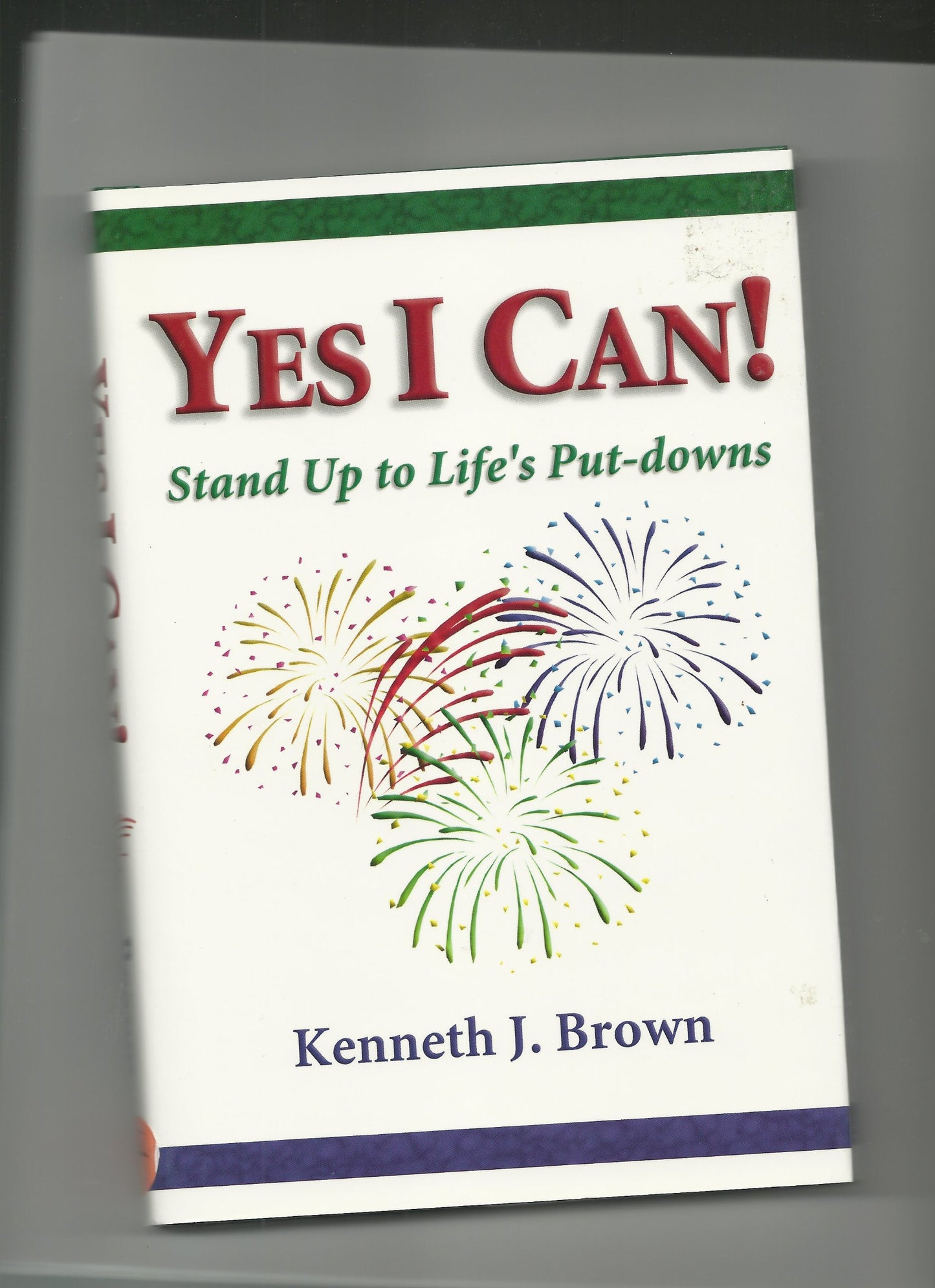 Yes I Can!: Stand Up To Life's Put-downs - 7164