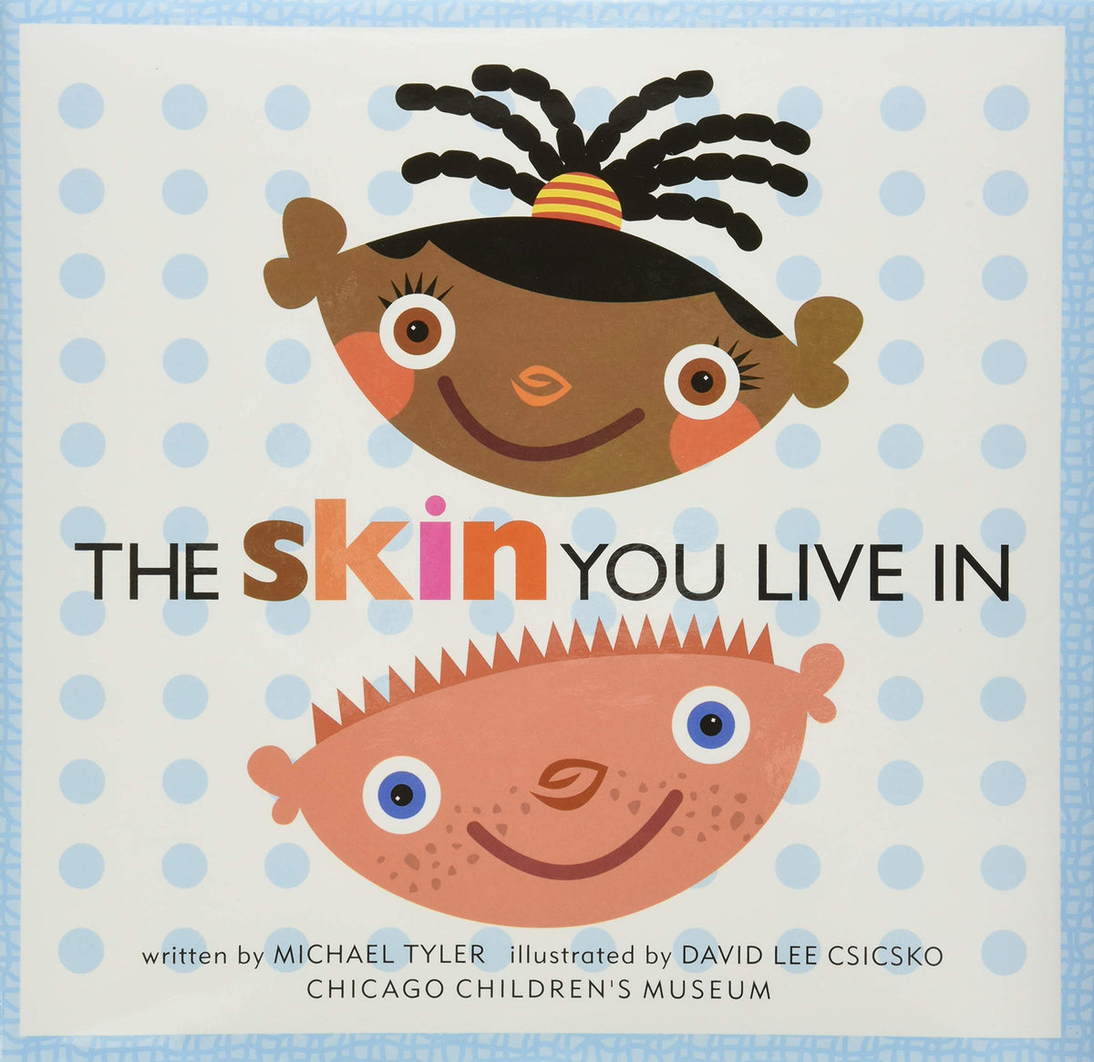 THE SKIN YOU LIVE IN