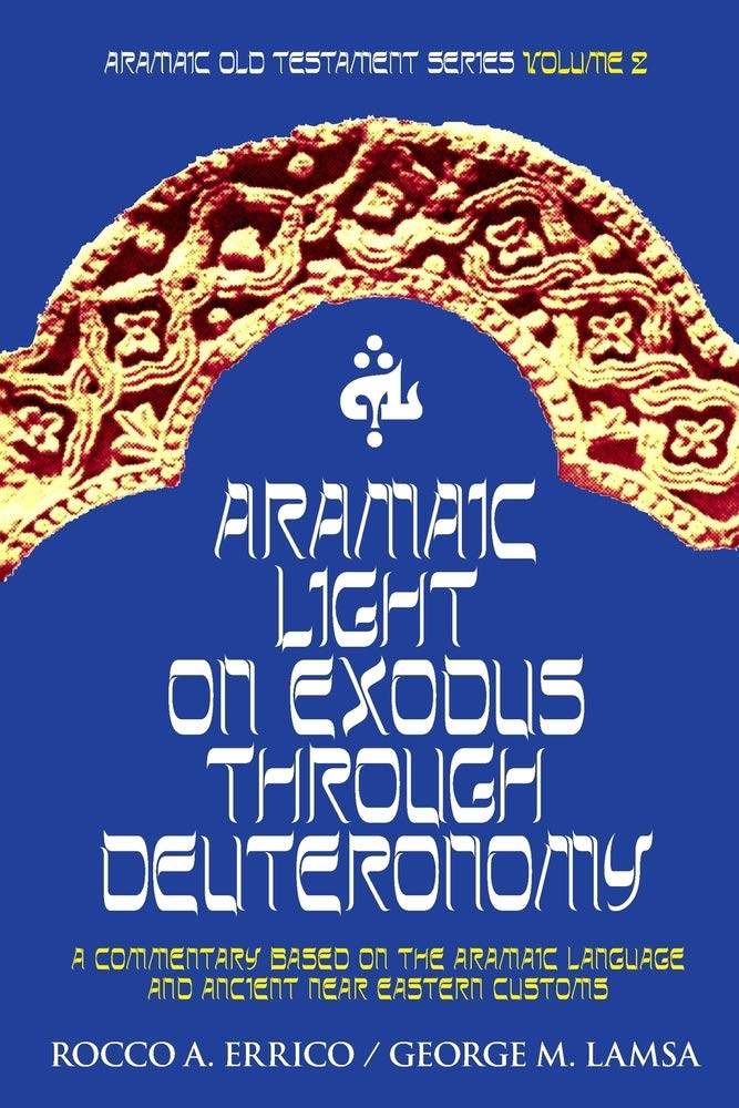 Aramaic Light on Exodus through Deuteronomy (Aramaic Old Testament Series)