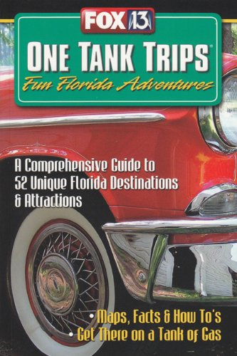 One Tank Trips: Fun Florida Adventures