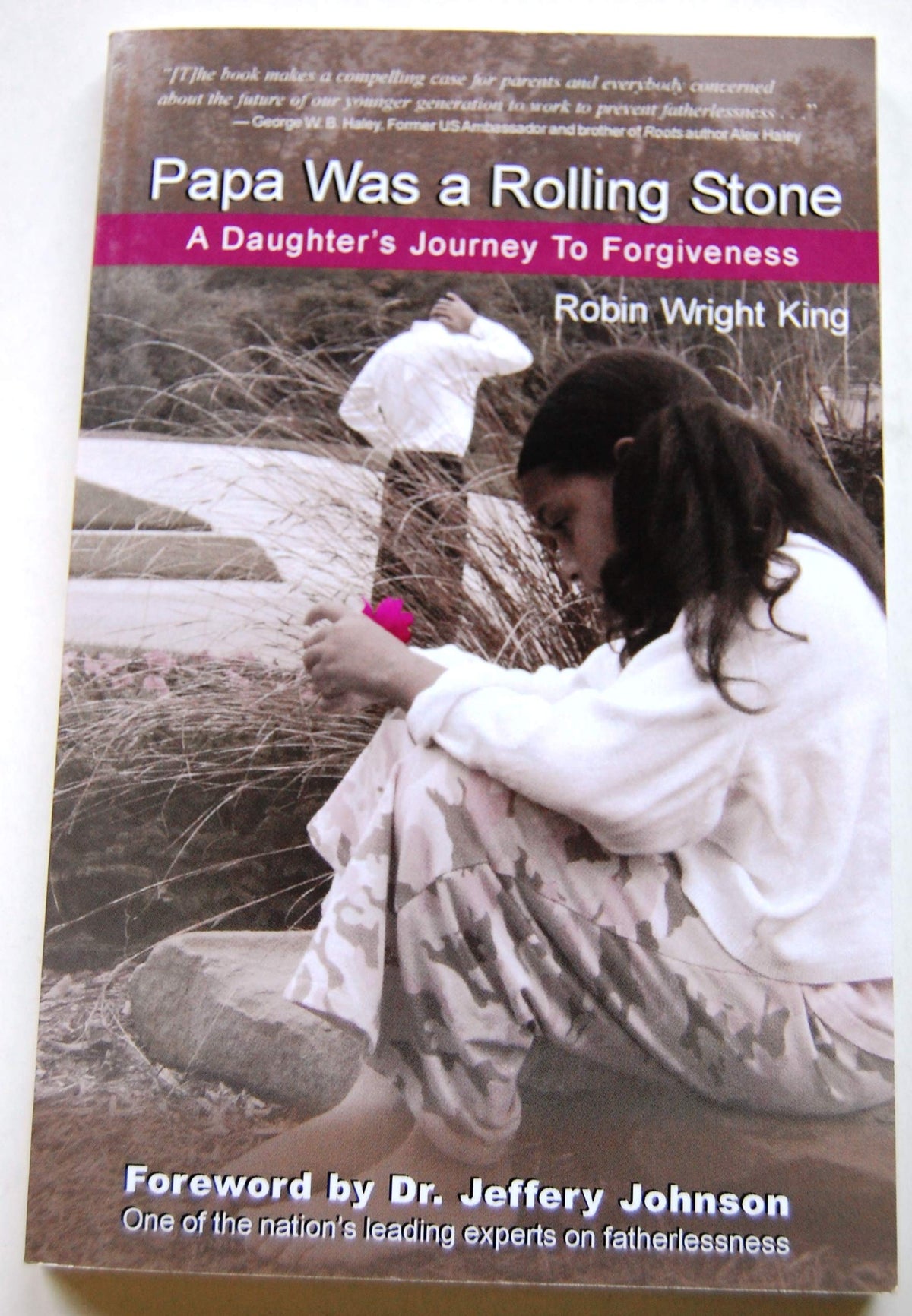 Papa Was A Rolling Stone: A Daughter's Journey to Forgiveness