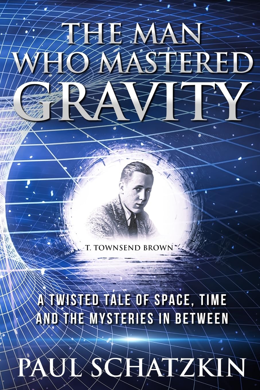The Man Who Mastered Gravity: A Twisted Tale of Space, Time and The Mysteries In Between