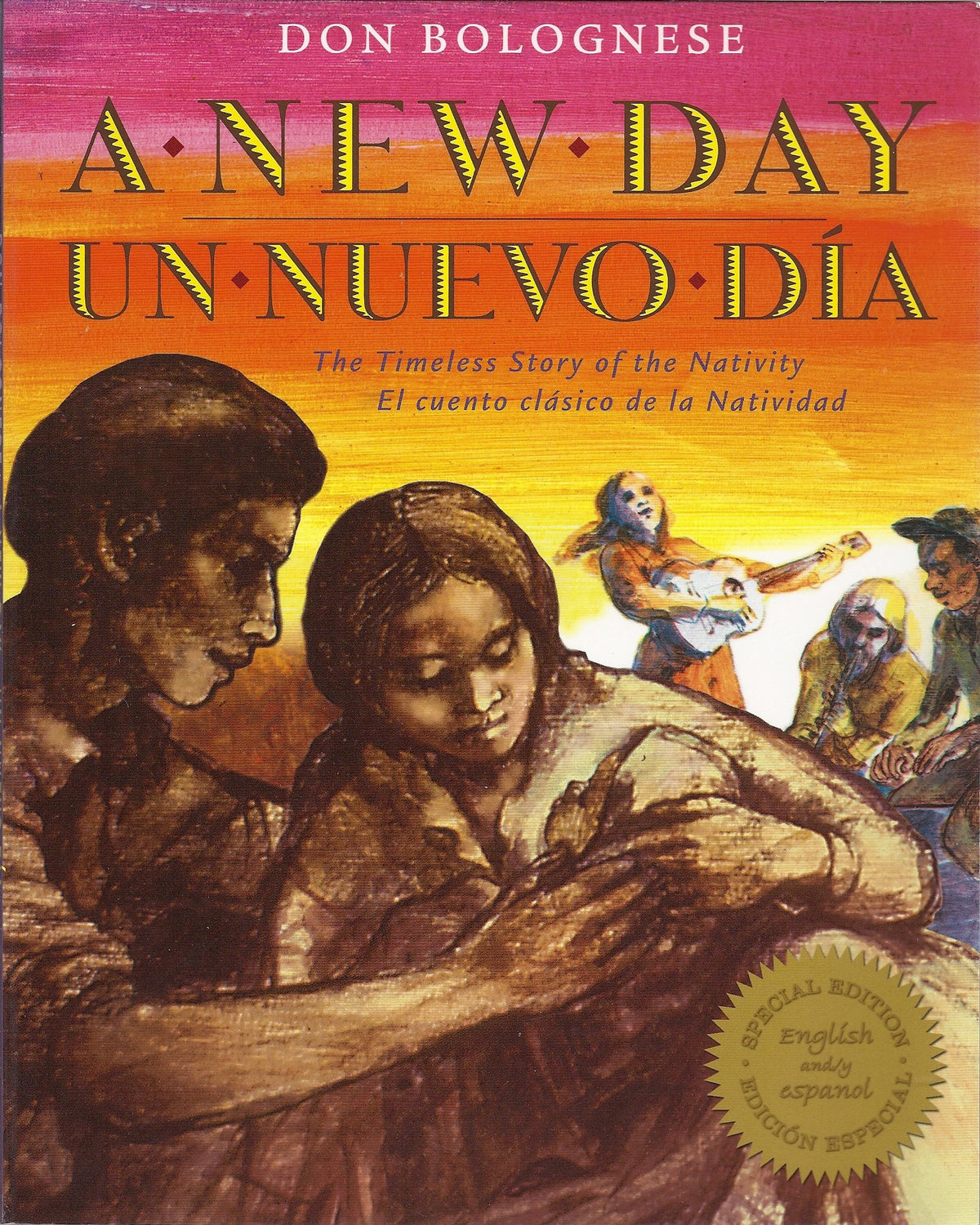 A New Day / Un nuevo día: The Timeless Story of the Nativity / El cuento clásico de la natividad (English and Spanish Edition)