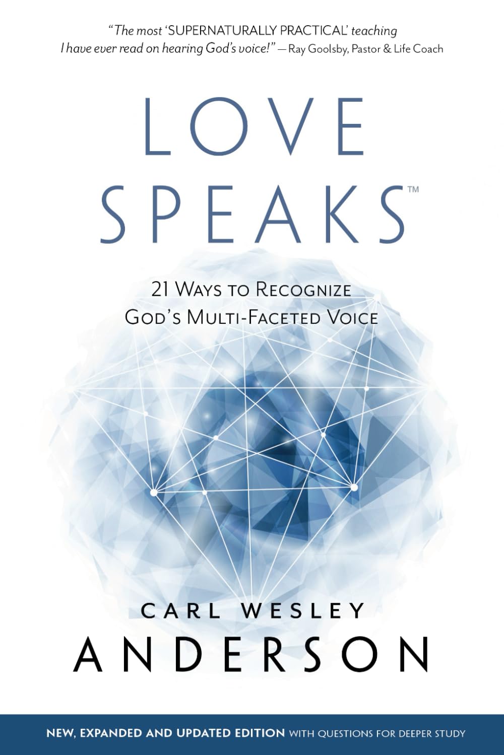 Love Speaks: 21 Ways to Recognize God's Multi-Faceted Voice (New Edition) - 2952
