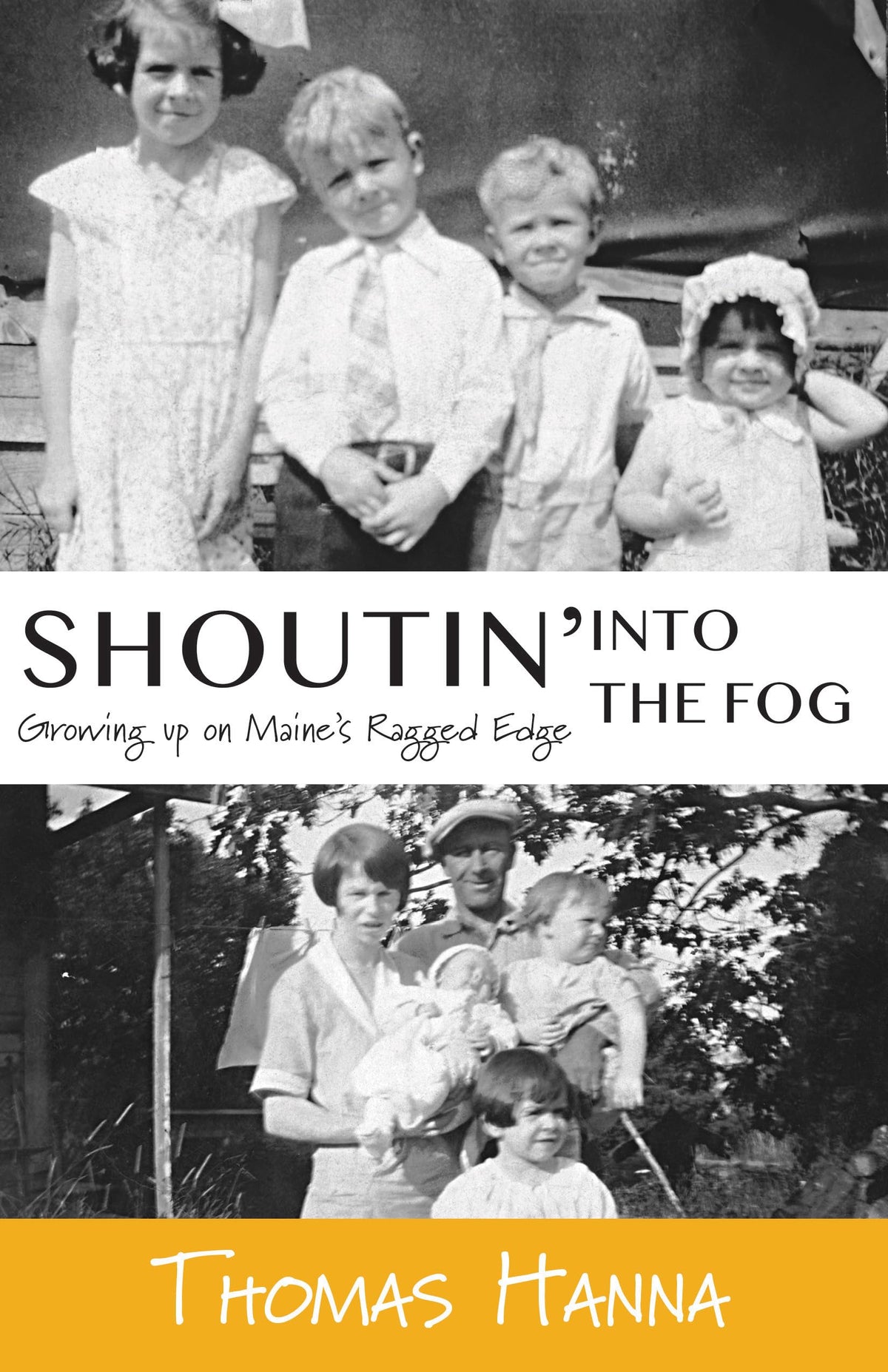 Shoutin' into the Fog: Growing up on Maine's Ragged Edge