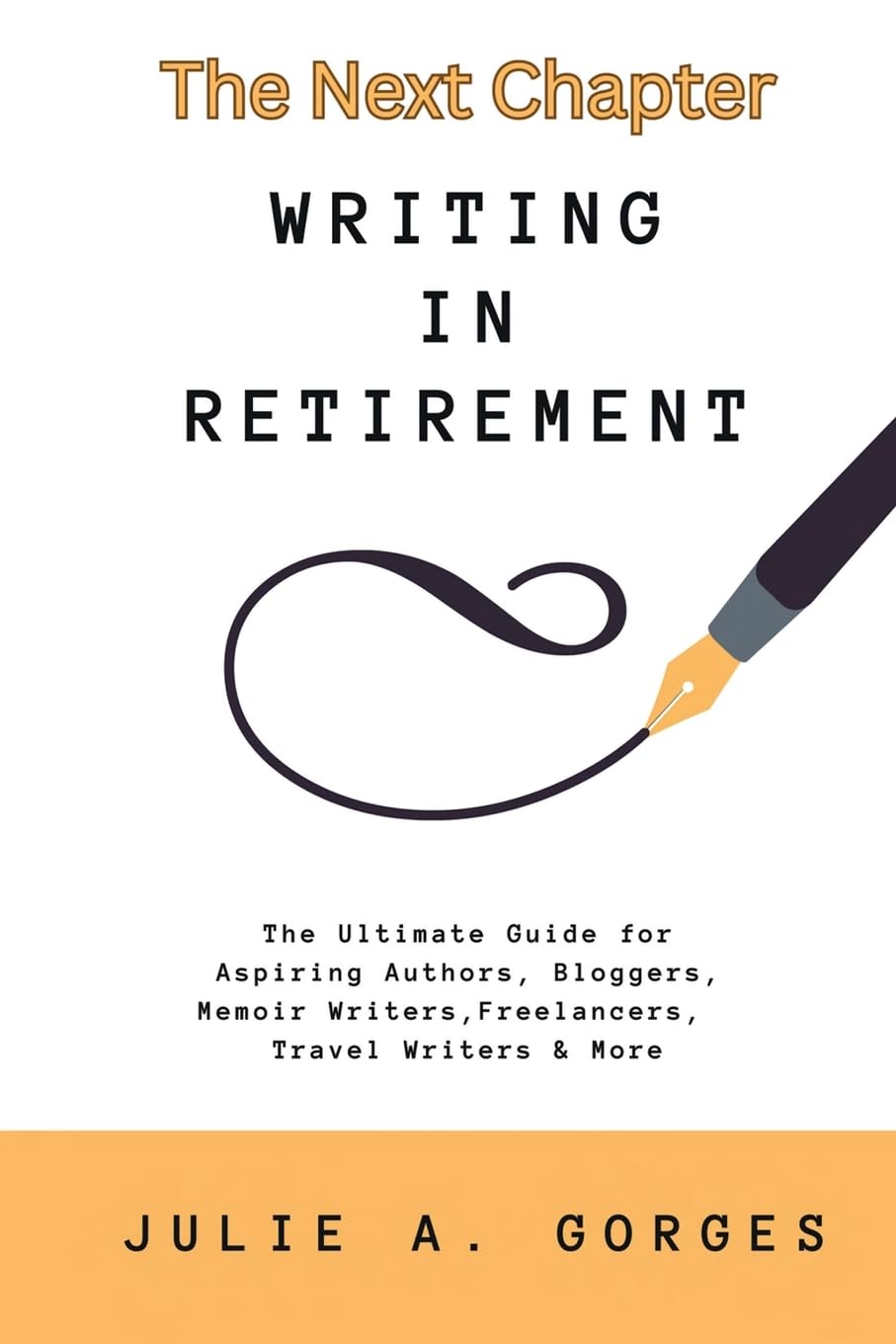 The Next Chapter: Writing in Retirement
