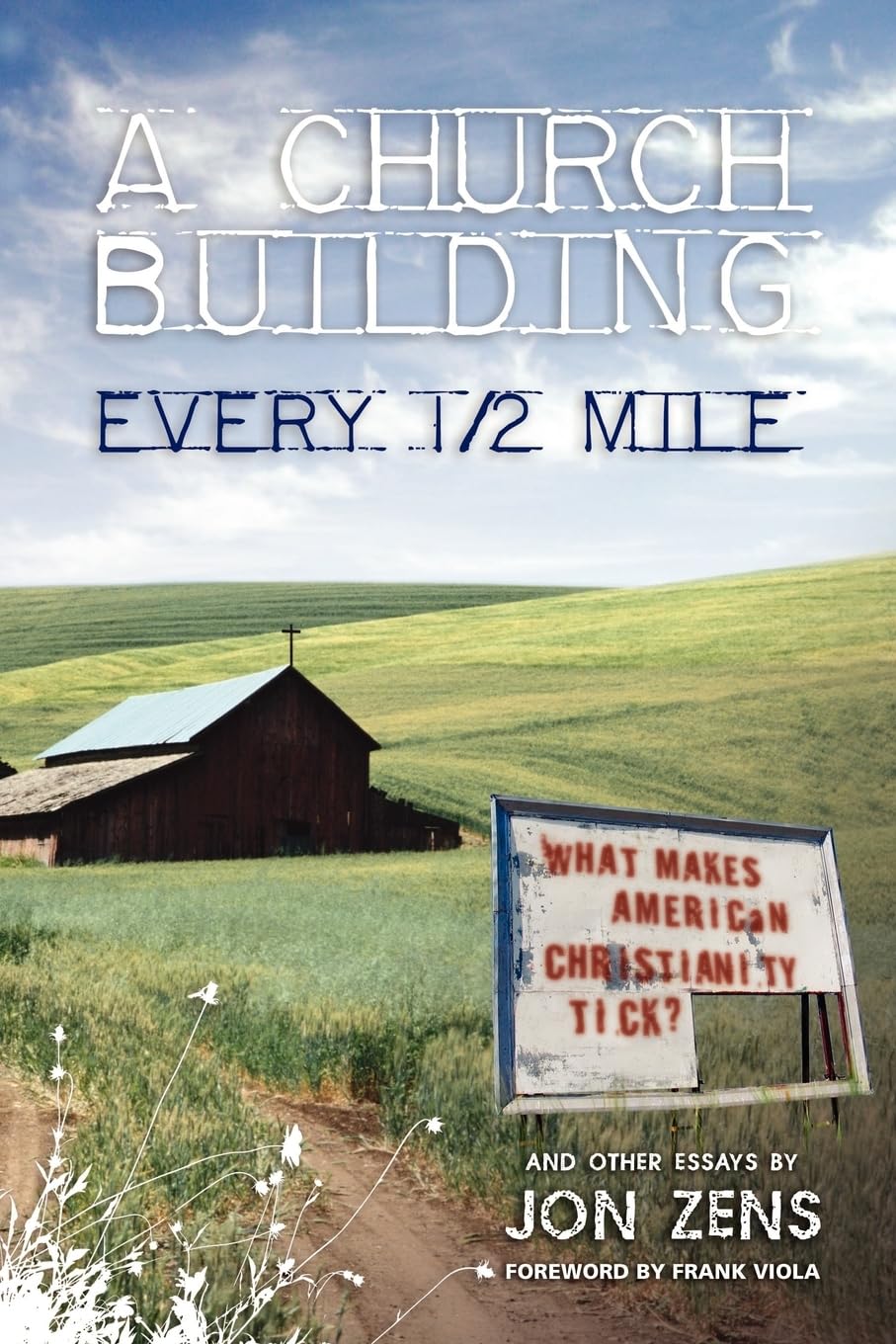 A Church Building Every 1/2 Mile: What Makes American Christianity Tick?