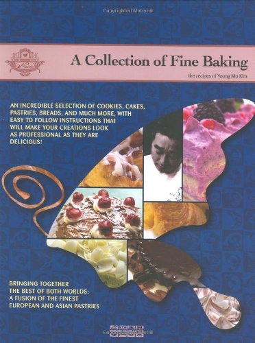 A Collection of Fine Baking: The Recipes of Young Mo Kim - 5600