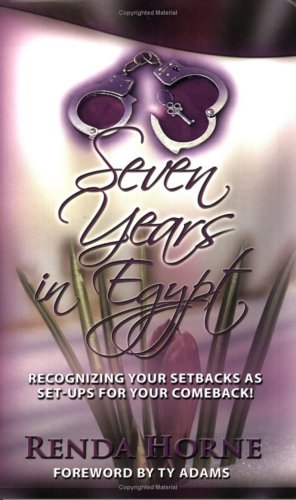 Seven Years in Egypt: Recognizing Your Setbacks as Set-Ups for Your Comeback!