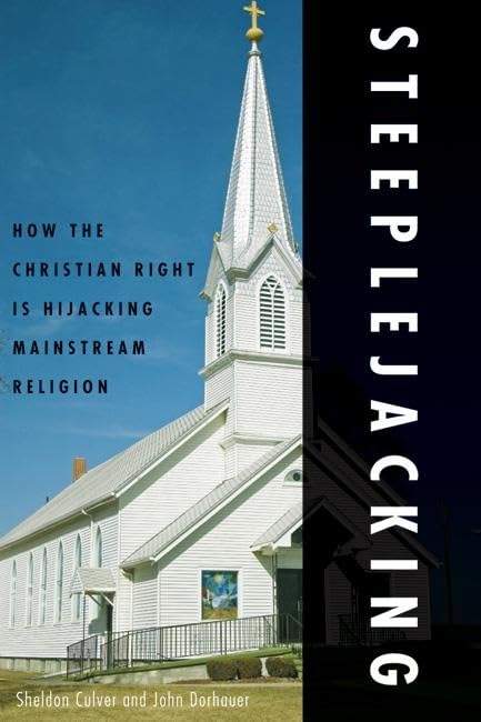 Steeplejacking: How the Christian Right is Hijacking Mainstream Religion - 3320