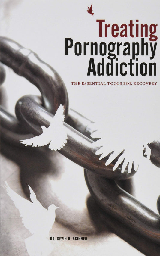 Treating Pornography Addiction: The Essential Tools for Recovery - 5119