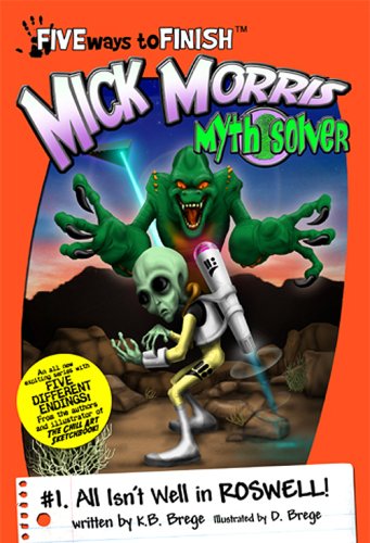 Mick Morris Myth Solver #1 All Isn't Well In Roswell! (Five Ways To Finish: Mick Morris Myth Solver)