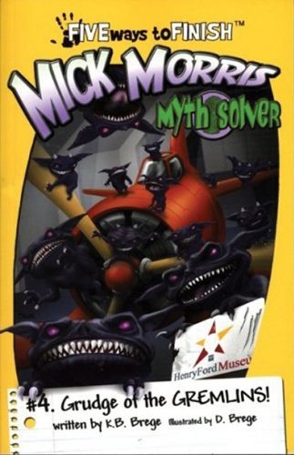 Mick Morris Myth Solver #4 Grudge of the Gremlins! (Five Ways to Finish: Mick Morris Myth Solver)