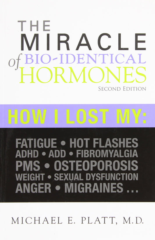 The Miracle of Bio-Identical Hormones: Author Dr. Platt (2nd Edition) (Spanish Edition)