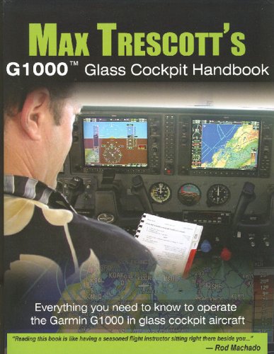 Max Trescott's G1000 Glass Cockpit Handbook