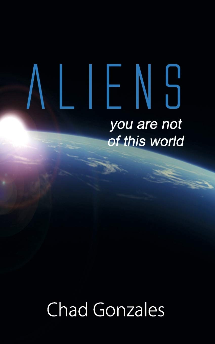 ALIENS: You Are Not Of This World