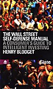 The Wall Street Self-defense Manual: A Consumer's Guide to Intelligent Investing - 1924