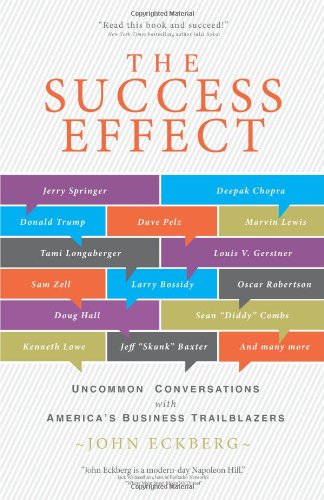 The Success Effect: Uncommon Conversations with America's Business Trailblazers