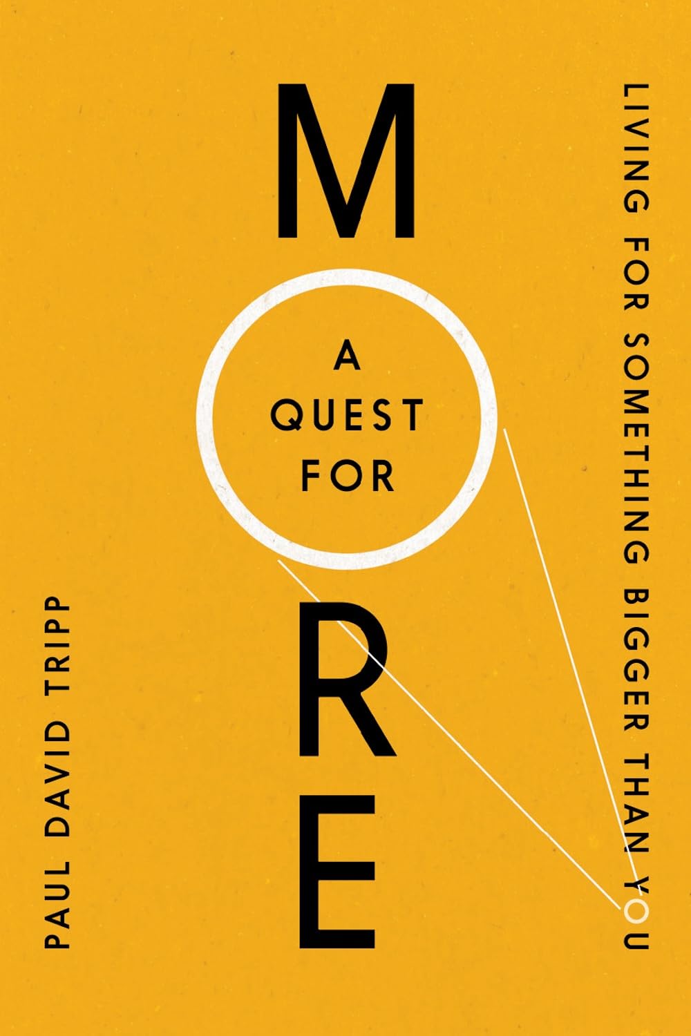 A Quest For More: Living For Something Bigger Than You - 3535