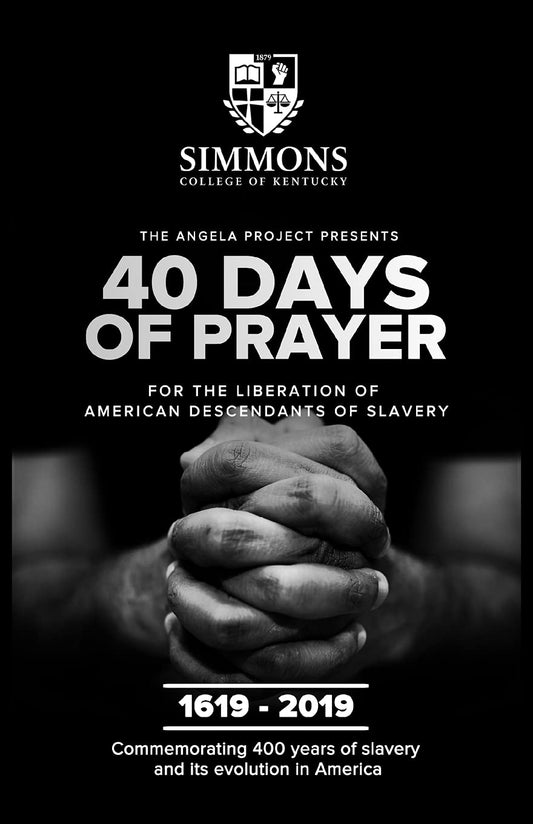 The Angela Project Presents 40 Days of Prayer: For the Liberation of American Descendants of Slavery