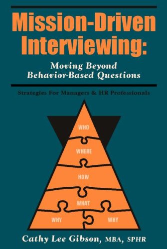 Mission-Driven Interviewing: Moving Beyond Behavior-Based Questions