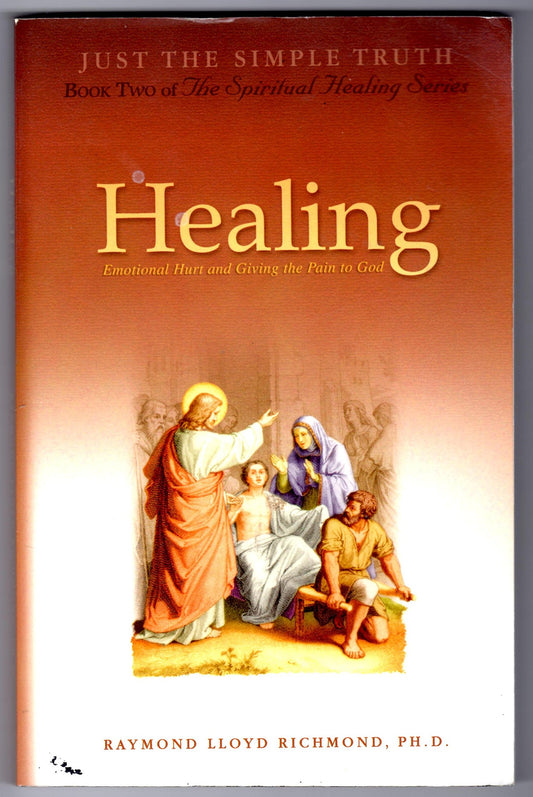 Healing: Emotional Hurt and Giving the Pain to God - 6340
