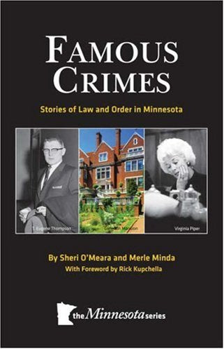 Famous Crimes: Stories of Law and Order in Minnesota