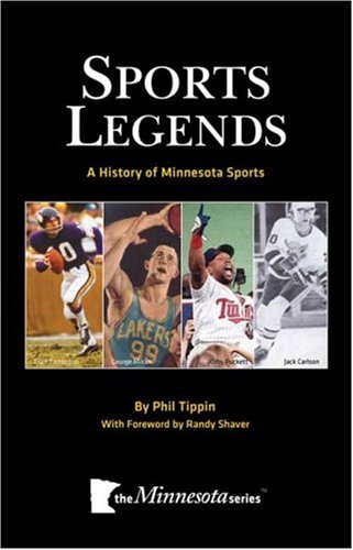 Sports Legends: A History of Minnesota Sports (The Minnesota Series)