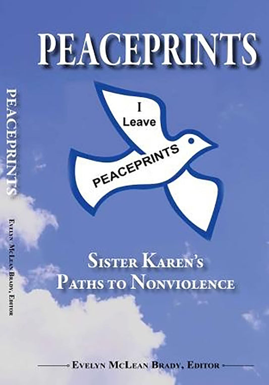 PEACEPRINTS:: Sister Karens Paths to Nonviolence