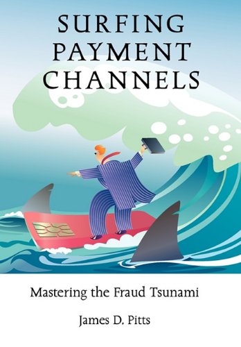 Surfing Payment Channels, Mastering the Fraud Tsunami