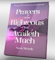 Prayers of the Righteous that Availeth Much