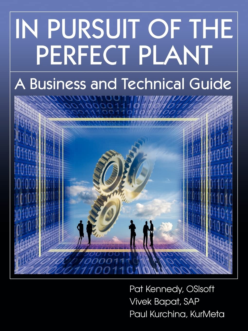 In Pursuit of the Perfect Plant: A Business and Technical Guide