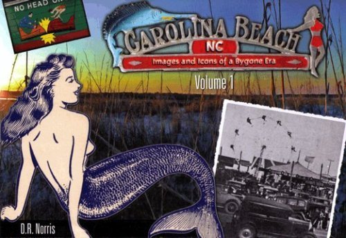 Carolina Beach, NC: Images and Icons of a Bygone Era