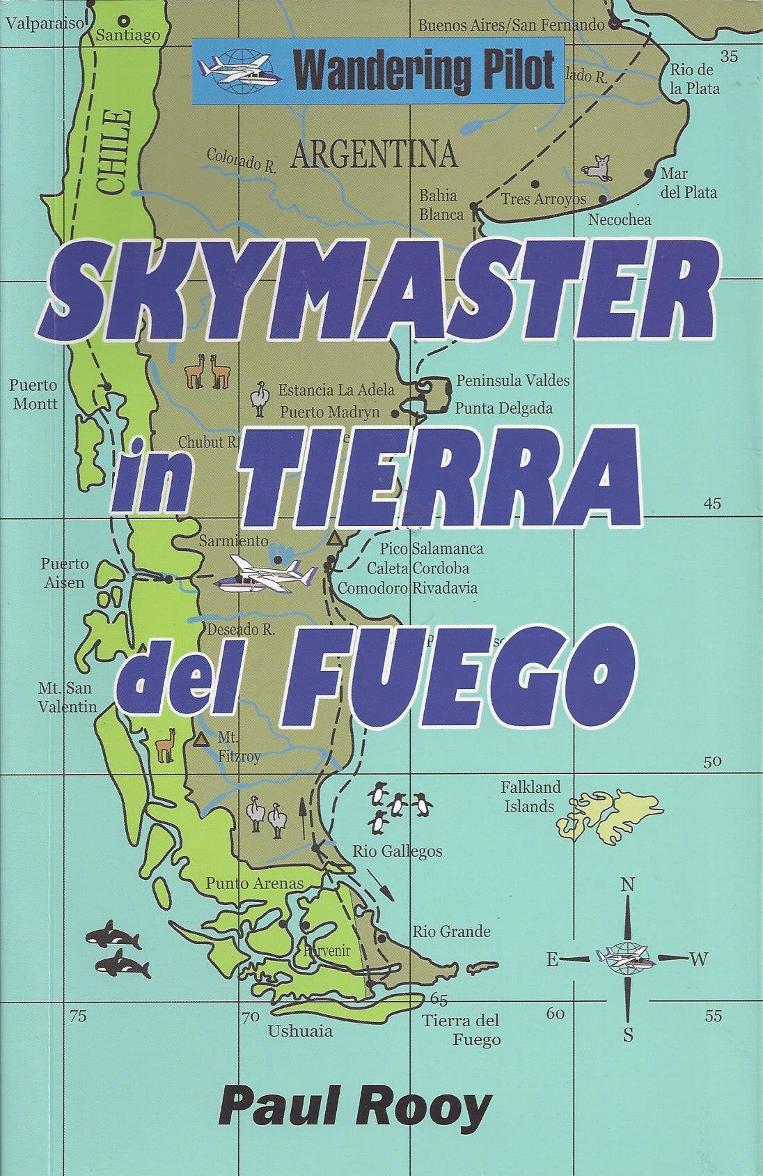 Skymaster in Tierra del Fuego (Wandering Pilot)