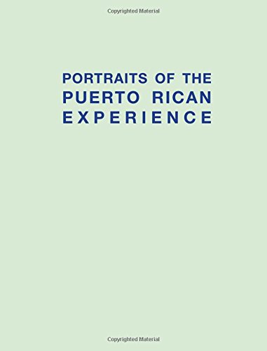 Portraits of the Puerto Rican Experience: General Edition