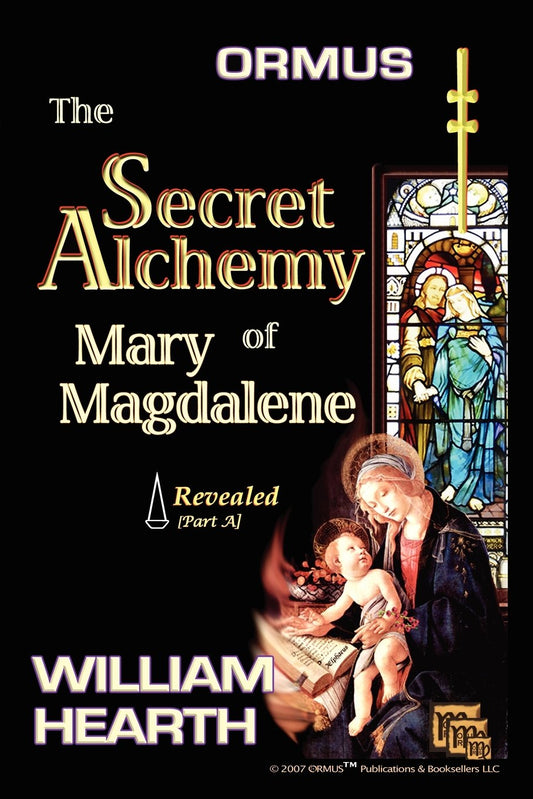 Ormus: The Secret Alchemy of Mary Magdalene - Revealed, Part A (Mary Magdalene's Secret Alchemy (Parts A, B & C) ORMUS MFKTZ ORMES)