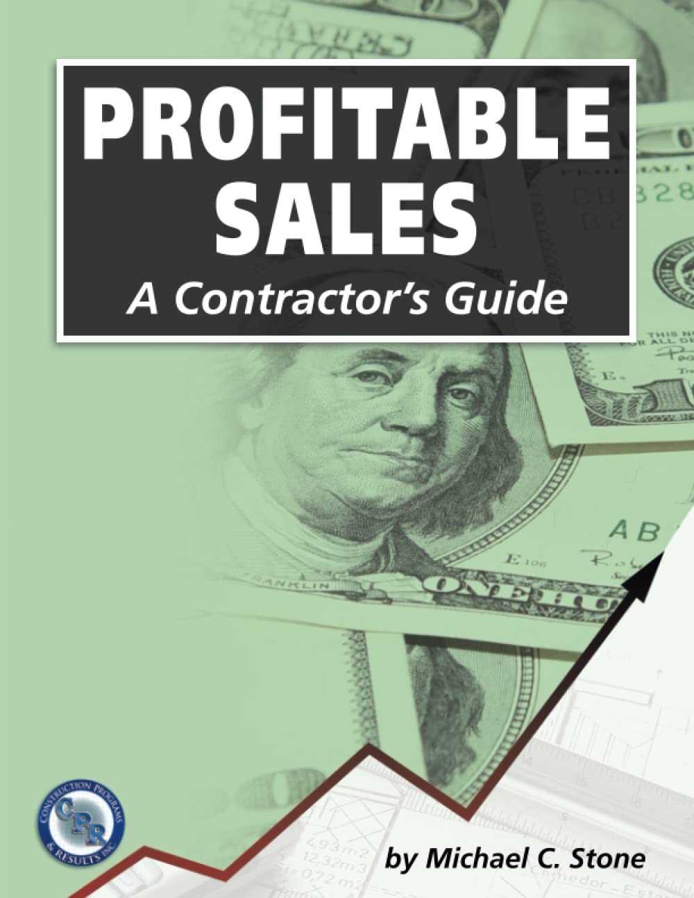 Profitable Sales, A Contractor's Guide
