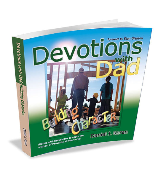 Devotions with Dad: Building Character: Stories and discussions to apply the wisdom of Proverbs all year long
