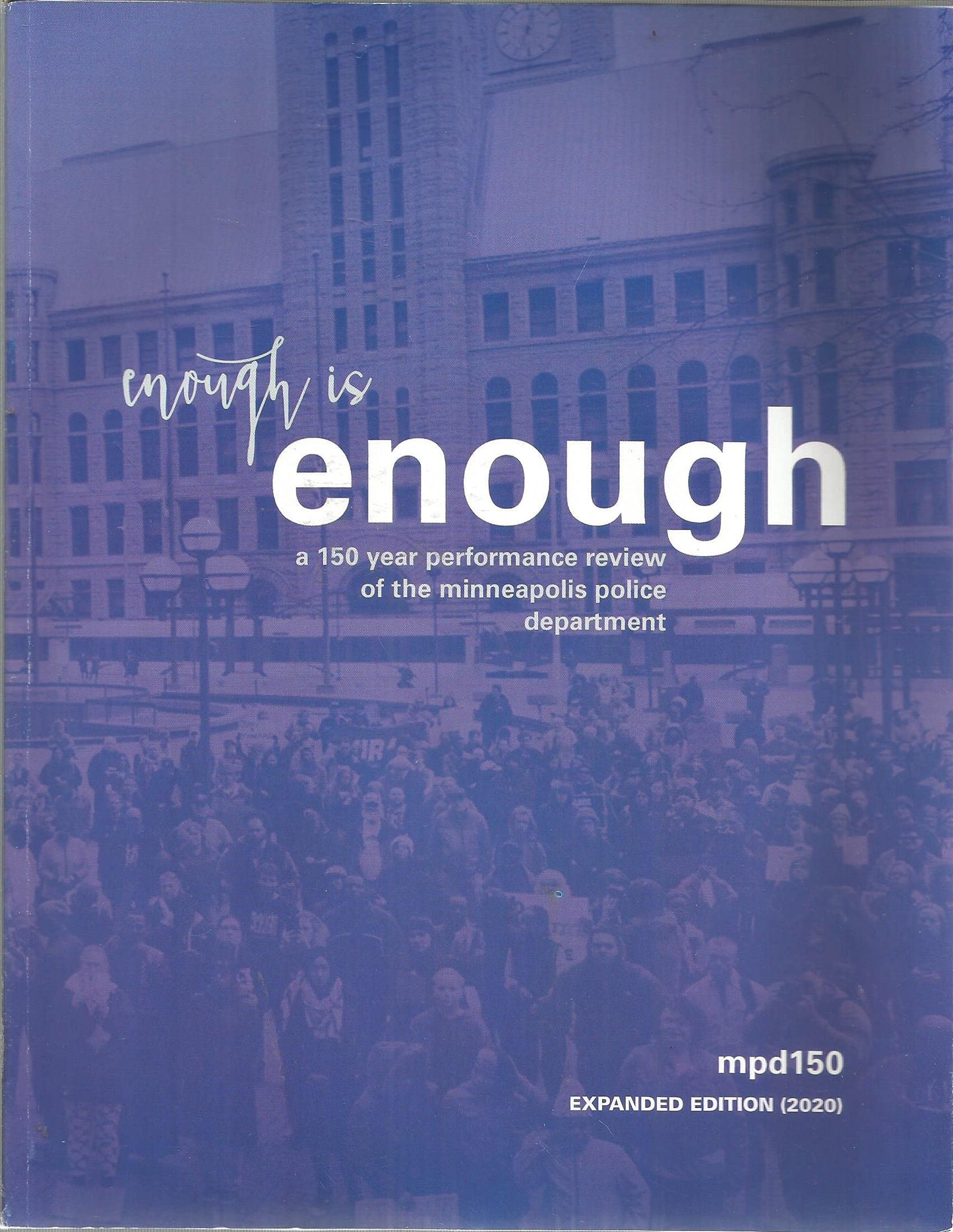 enough is enough: a 150 year performance review of the minneapolis police depaertment