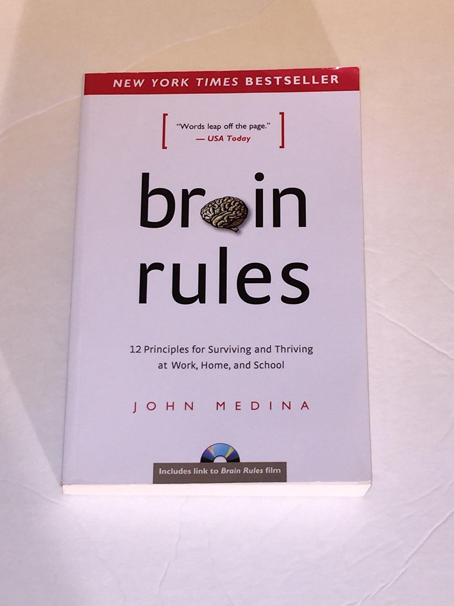 Brain Rules: 12 Principles for Surviving and Thriving at Work, Home, and School