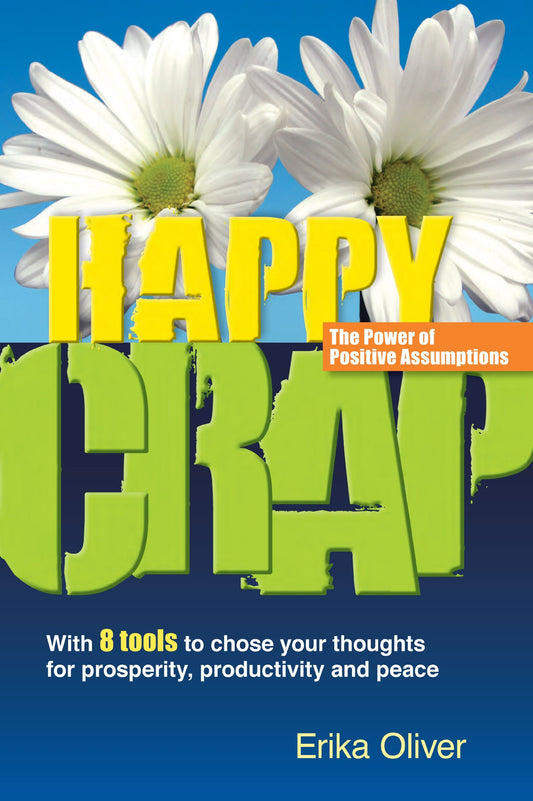 Happy Crap: The Power of Positive Assumptions - 2627