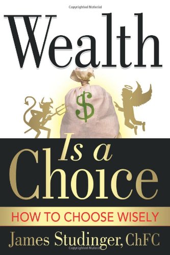 Wealth Is a Choice