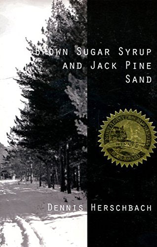 Brown Sugar Syrup and Jack Pine Sand