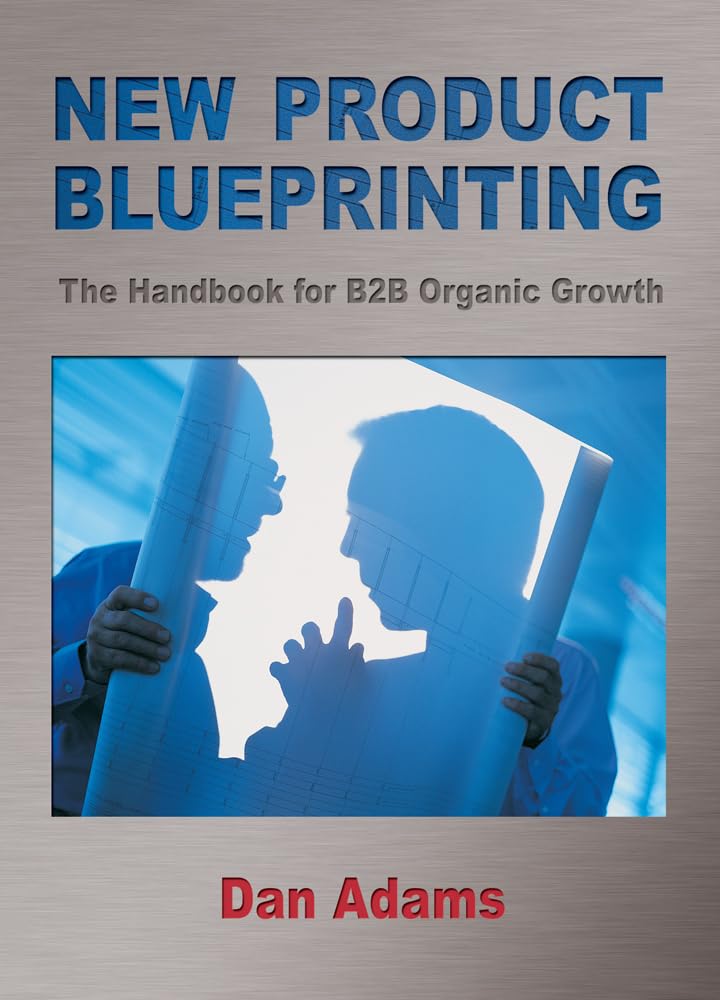 New Product Blueprinting The Handbook for B2B Organic Growth