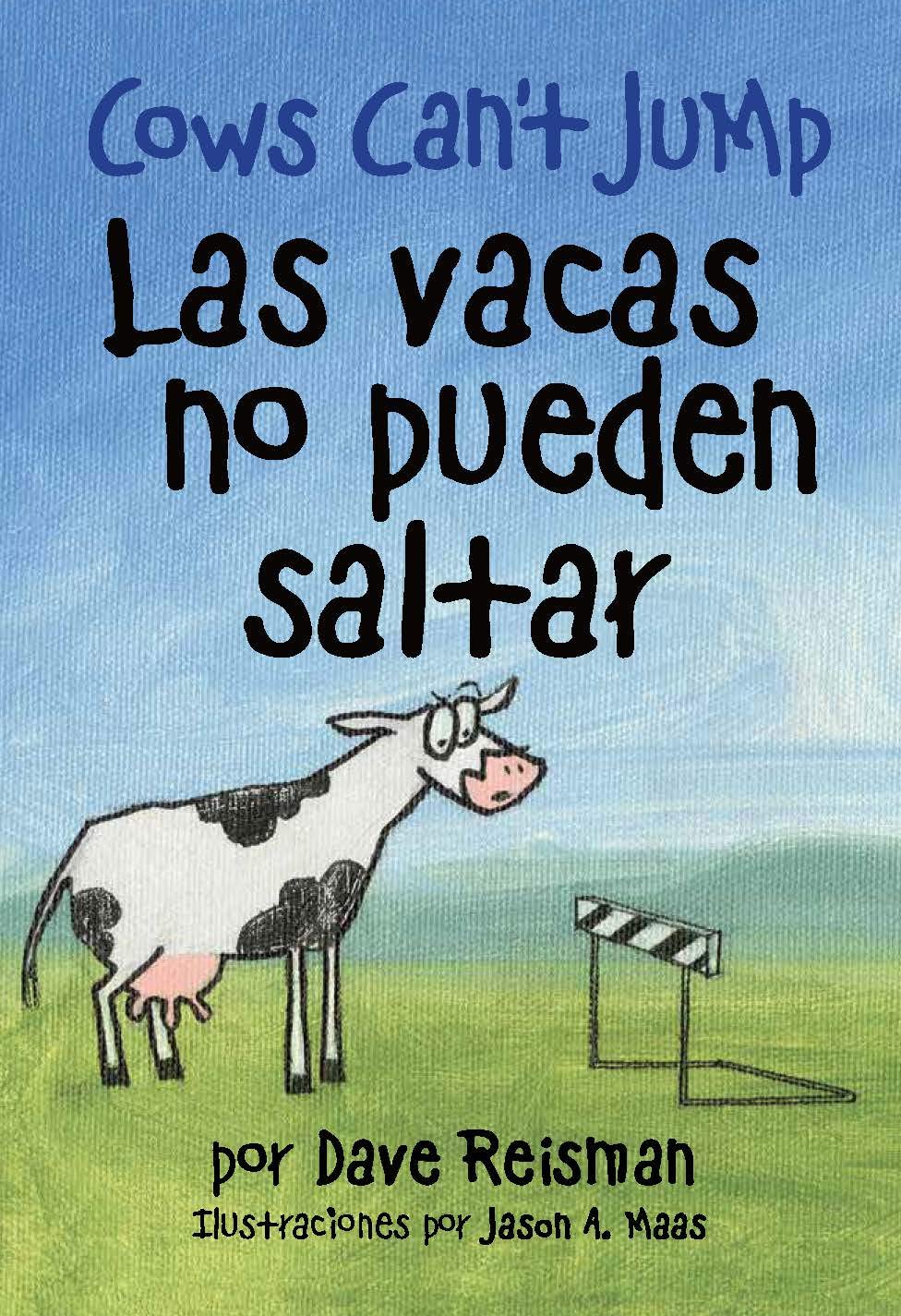 Las vacas no pueden saltar (Bilingual Spanish/English Edition of Cows Can't Jump (Cows Can't Series)) (Spanish Edition)