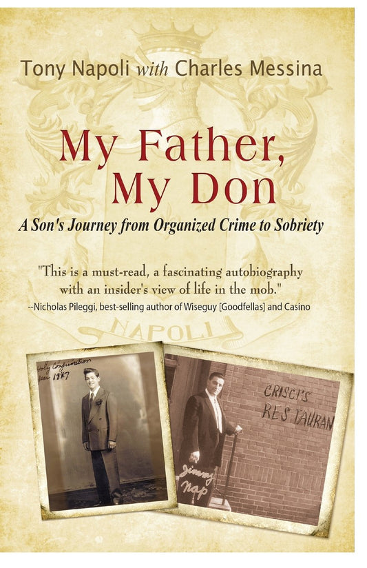 My Father, My Don: A Son's Journey from Organized Crime to Sobriety - 3652