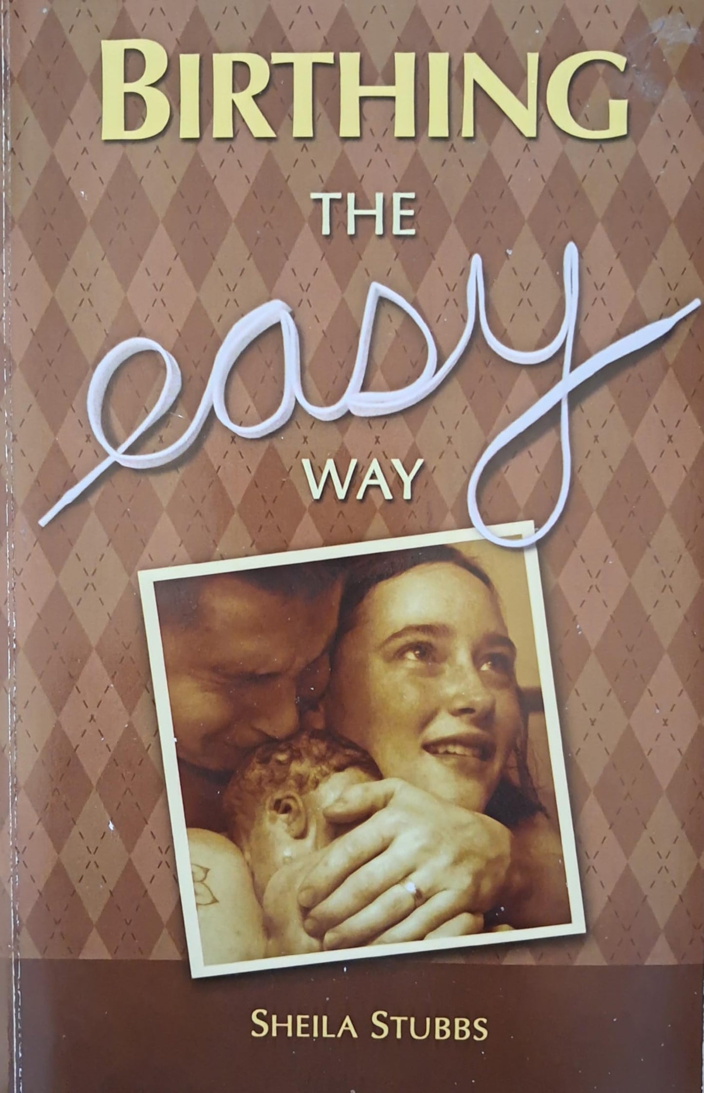 Birthing the Easy Way