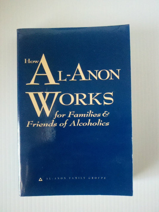 HOW AL-ANON WORKS FOR FAMILIES & - 8402
